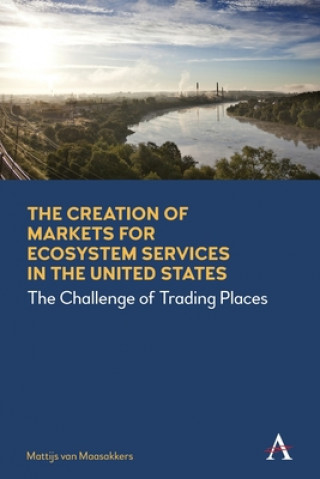 Creation of Markets for Ecosystem Services in the United States