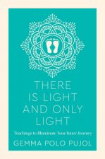 There Is Light and Only Light