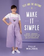 Tilly and the Buttons: Make It Simple