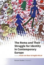 Roma and Their Struggle for Identity in Contemporary Europe