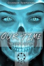 Our Time: The circle of life