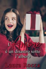 L'Amore ? un disastro sotto l'albero