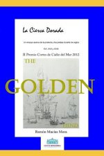 La Cierva Dorada: La Piratería En Hispano América Siglos XVI Al XVIII
