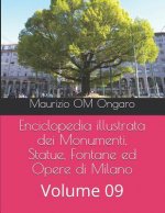 Enciclopedia Illustrata Dei Monumenti, Statue, Fontane Ed Opere Di Milano: Volume 09
