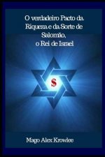 O verdadeiro Pacto da Riqueza e da Sorte de Salom?o, o Rei de Israel