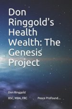 Don Ringgold's Health Wealth: The Genesis Project