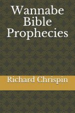 Wannabe Bible Prophecies