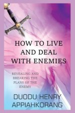 How to Live and Deal with Enemies: unmasking the secrets of the enemy