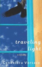 Traveling Light: a novelita