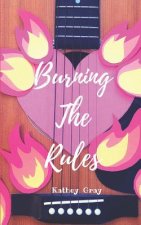 Burning The Rules
