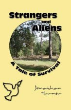 Strangers and Aliens: A Tale of Survival