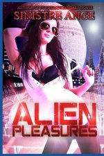 Alien Pleasures