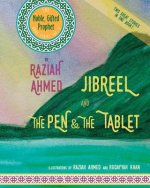 Jibreel AND The Pen & The Tablet: Two Great Stories In One Book!