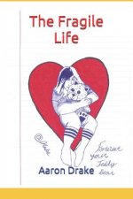 The Fragile Life