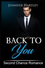 Back to You: Clean Second Chance Romance