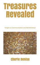 Treasures Revealed: Insight on Communication & Relationships