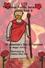 The Colour Fairies Series Book 9: St Valentine's Day in Fairyland