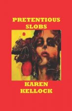 Pretentious Slobs