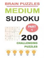 Medium Sudoku Part 1: 200 Challenging Puzzles