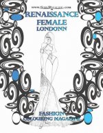 Renaissance Female Londonn: Colouring Magazine