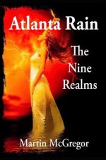 Atlanta Rain: The nine realms
