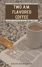 Two A.M. Flavored Coffee