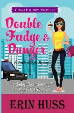 Double Fudge & Danger
