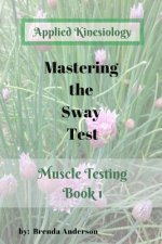 Mastering the Sway Test: Applied Kinesiology