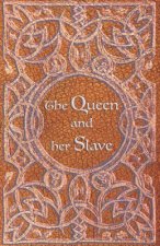 The Queen and Her Slave: Edizione Illustrata