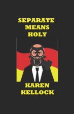 Separate Means Holy