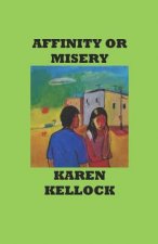 Affinity or Misery