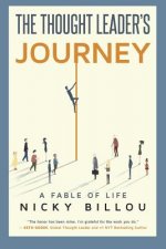 The Thought Leader's Journey (Color Edition): A Fable Of Life