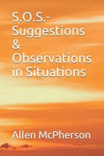 S.O.S.-Suggestions & Observations in Situations