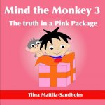 Mind the Monkey 3: The Truth in a Pink Package