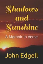 Shadows and Sunshine: A Memoir in Verse
