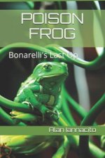 Poison Frog: Bonarelli's Last Op