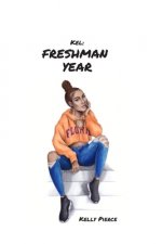 Kel: Freshman Year