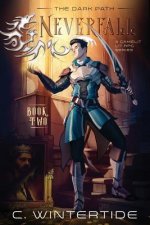Neverfall: The Dark Path (Book 2): A Gamelit Lit RPG Series