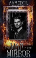 The Man in the Mirror: A Retelling of the Picture of Dorian Gray by Oscar Wilde