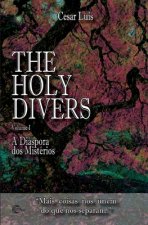 The Holy Divers: Volume 1 - A Diáspora dos Mistérios