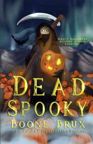 Dead Spooky: A Novella