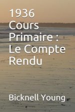 1936 Cours Primaire: Le Compte Rendu