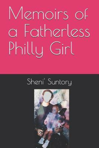 Memoirs of a Fatherless Philly Girl