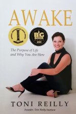 Awake: The Purpose of Life and Why You Are Here
