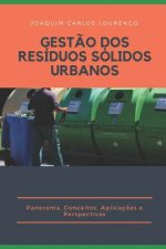Gest?o DOS Resíduos Sólidos Urbanos: Panorama, Conceitos, Aplicaç?es e Perspectivas