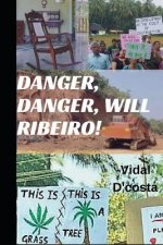 Danger, Danger, Will Ribeiro!: A Goan Sci-Fi