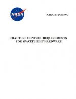 Fracture Control Requirements for Spaceflight Hardware: Nasa-Std-5019a