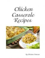 Chicken Cassrerole Recipes: Every title has space for notes, With nutsnand Parmesan cheese, Baked, Scalloped, Complete dinners