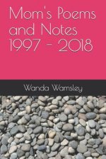Mom's Poems and Notes 1997 - 2018
