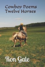 Cowboy Poems Twelve Horses